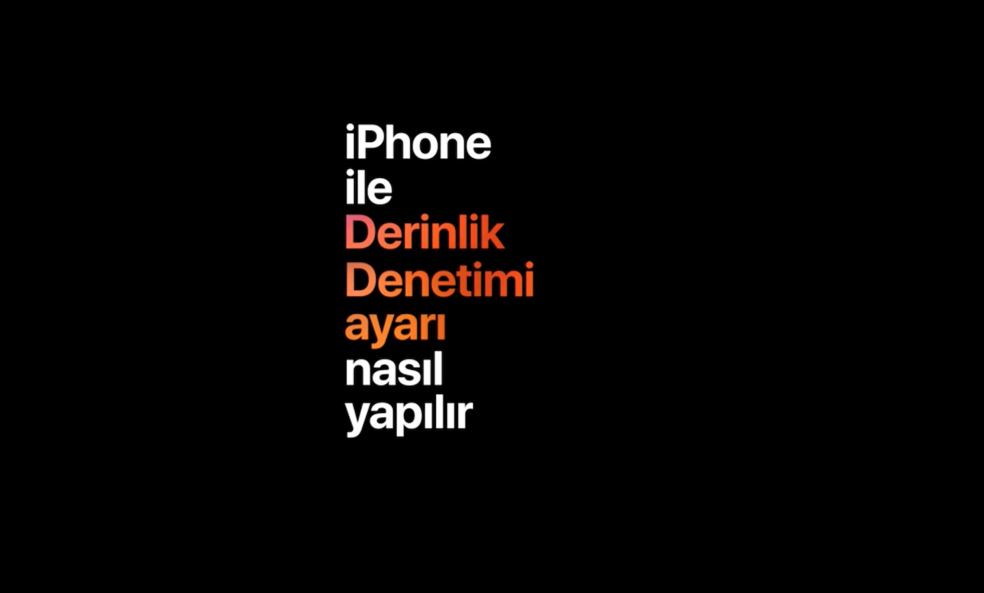 iPhone'da Derinlik Denetimi Nedir? Nasıl Çalışır? Nasıl Yapılır?